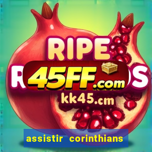 assistir corinthians no futemax